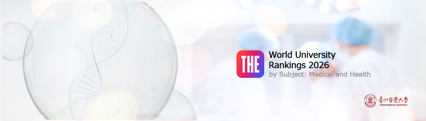 TMU Ranked Joint Second in Taiwan in THE 2026 Medical & Health Subject Rankings